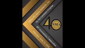 The Nu Mu Lambda Chapter of Alpha Phi Alpha Fraternity, Inc. 40th Anniversary Celebration