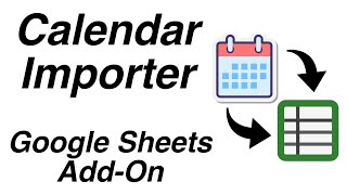 How to Use the Calendar Importer Google Sheets Add-On