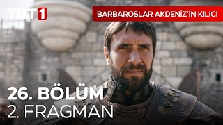Barbaroslar Akdenizin Kılıcı 26. Bölüm 2. Fragman