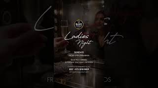 Ladies Night in Bahrain | Black Angus Seef | Free Drinks & Dining Offers Every Sunday