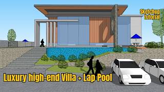 Sketchup tutorial Minimalist Luxury Villa High End Architecture with Lap Pool