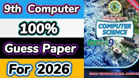 Class 9 Computer Guess Paper 2026 Sindh Board | IX Computer Guess Paper 2026 Sindh Board