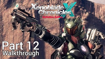 [Walkthrough Part 12] Xenoblade Chronicles X: Definitive Edition (Japanese Voice)
