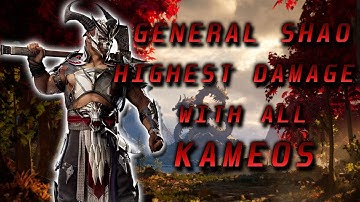 【MK1】GENERAL SHAO HIGHEST DAMAGE COMBOS with ALL KAMEOS (EXCEPT SHUJINKO)