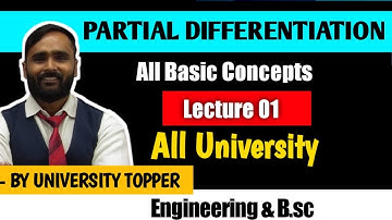 PARTIAL DIFFERENTIATION|ALL BASIC CONCEPTS|Lecture1|ENGINEERING Mathematics|B.sc