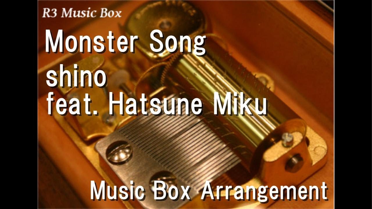 Monster Song/shino feat. Hatsune Miku [Music Box] - YouTube