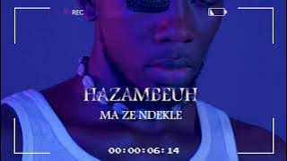 HAZAMBEUH - MA ZE NDEKLE