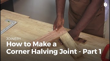 How to Make a Corner Halving Joint - Part 1 | Woodworking