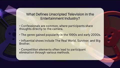 What Defines Unscripted Television in the Entertainment Industry? - The Reality Radar