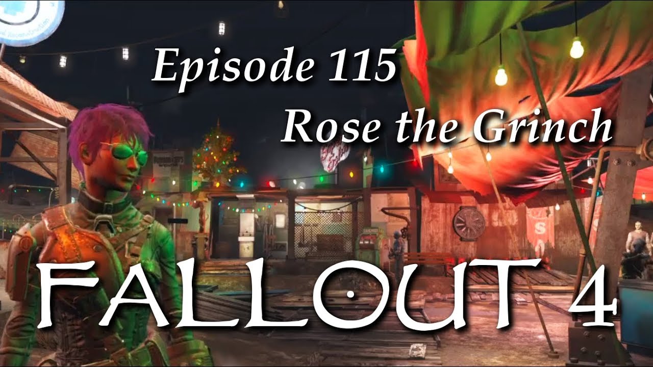 Fallout 4 ep115 Rose the Grinch PS4