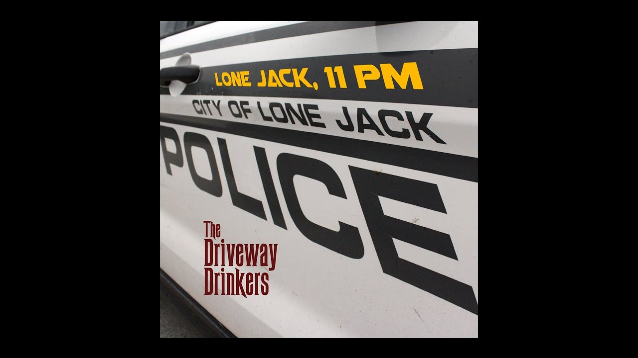 The Driveway Drinkers Lone Jack, 11 pm YouTube