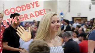 GOODBYE 8TH GRADE!