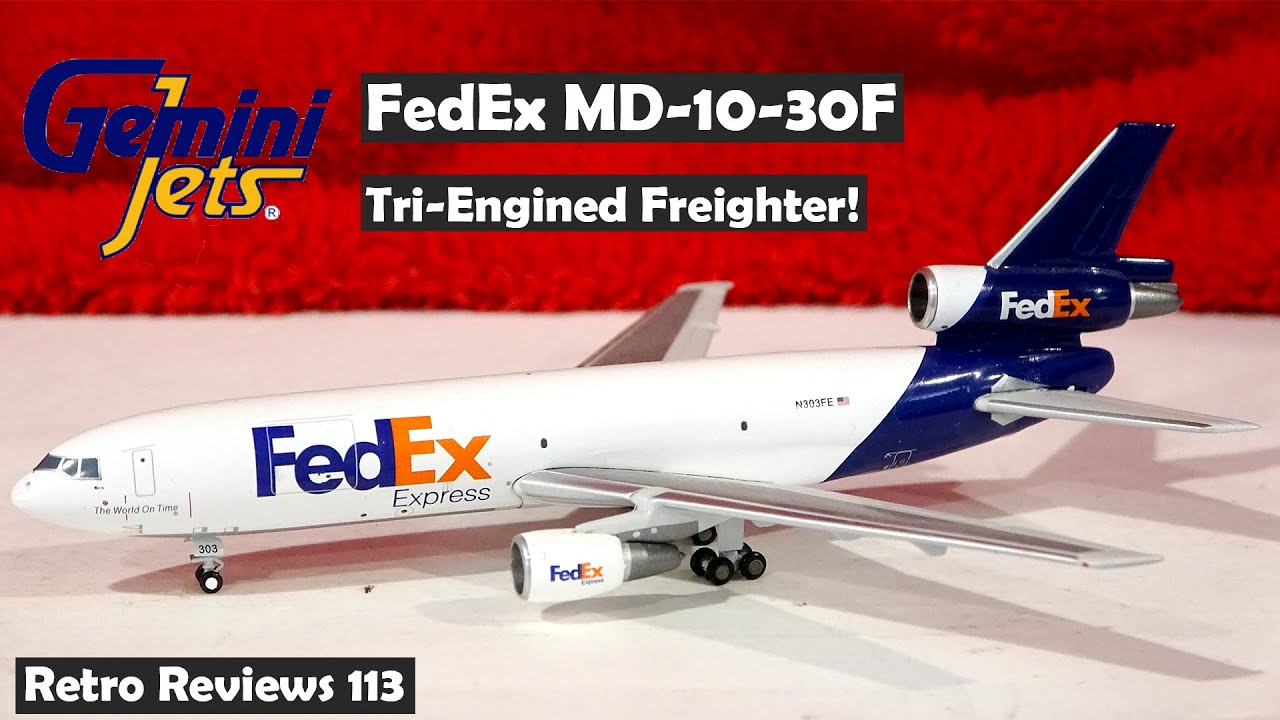 Retro Reviews #113 - Gemini Jets FedEx Express MD-10-30F - YouTube