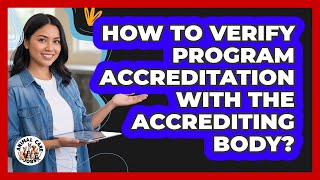 How To Verify Program Accreditation With The Accrediting Body