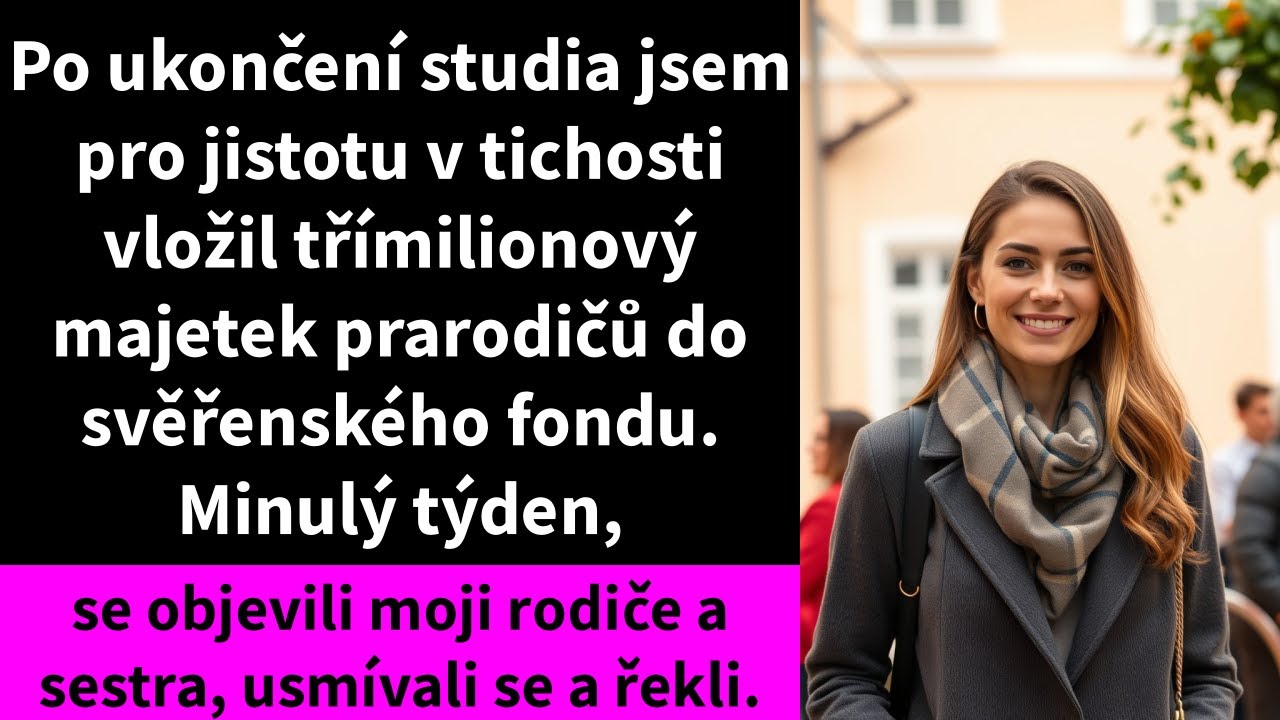 Po ukončení studia jsem pro jistotu v tichosti vložil třímilionový majetek prarodičů do svěřenského