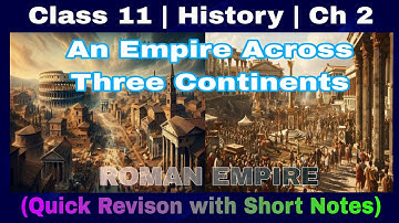 Class 11 An empire across three continents - Chapter 2 History | Quick Revision with short notes |