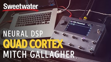 Neural DSP Quad Cortex Real-World Experience | Mitch Gallagher