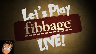 Lets Play Fibbage LIVE!