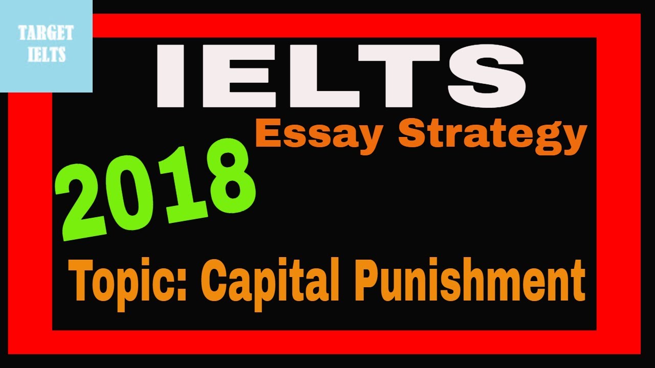 Solved Ielts Essay Is Capital Punishment Useful Ielts Band 9