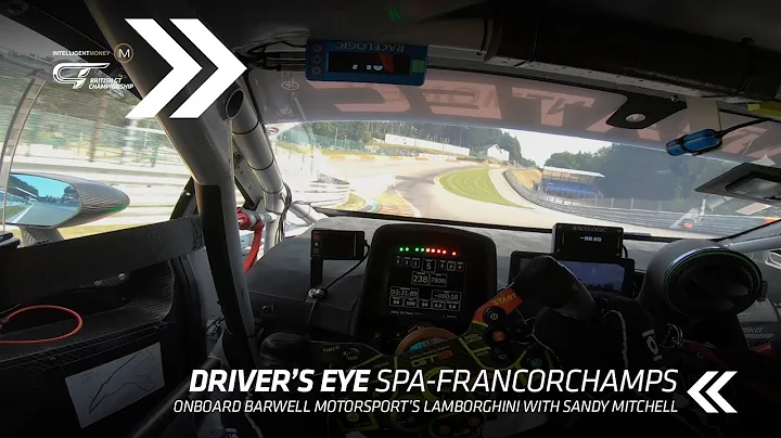 DRIVERS EYE | British GT - Spa-Francorchamp...  wi...