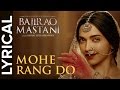 Mohe Rang Do Laal Lyrical | Full Song with Lyrics | Bajirao Mastani