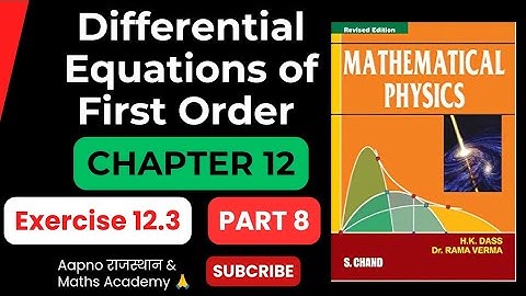 🎯Exercise 12.3 |Homogeneous Differential Equations || CHAPTER 12 || MATHEMATICAL PHYSICS SERIES 2 ||