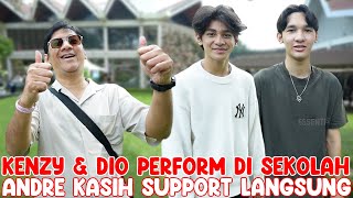 KENZY & DIO PERFORM DI SEKOLAH.. ANDRE KASIH SUPPORT NONTON LANGSUNG