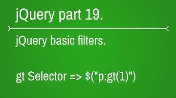 how to use gt selector in jquery - part 19