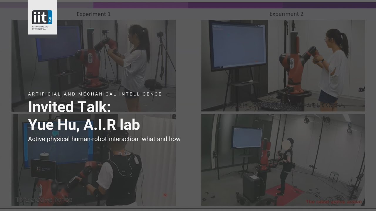 Invited Talk - Active physical human robot interaction: what and how by Yue Hu, A.I.R. Lab