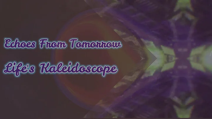 Echoes From Tomorrow - Life's Kaleidoscope | #music #lyrics #lyricvideo #girlband #girlpower