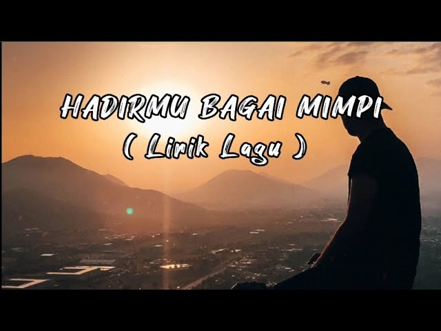 HADIRMU BAGAI MIMPI_ Fauzi Bima_ ( Lirik u0026 Cover ) - Lirik Lagu class=
