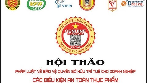 Hội thảo:Pháp luật về bảo vệ quyền Sở hữu trí tuệ cho Doanh nghiệp & các điều kiện An toàn thực phẩm