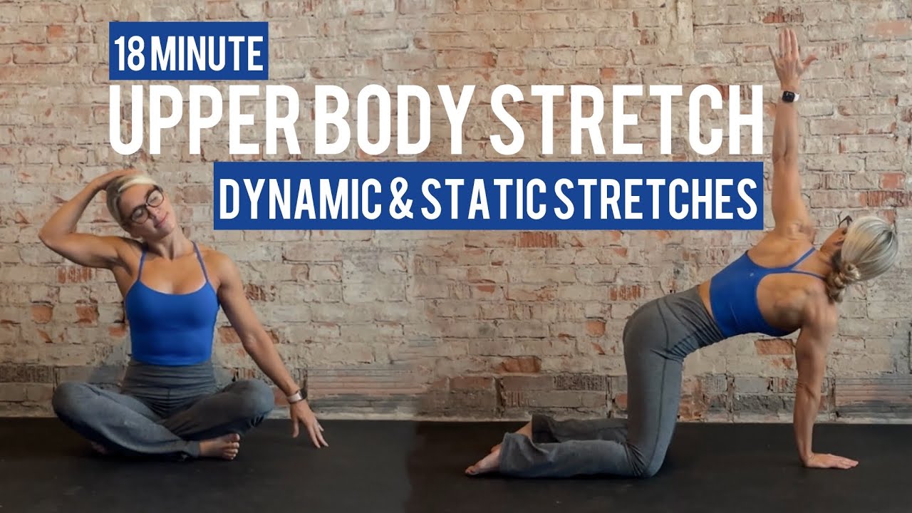 18-минутная растяжка верхней части тела | Динамическая и статическая мягкая растяжка | Все уровни