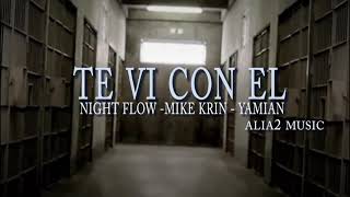 Te Vi Con El Alia2 Night Flow Ft Ingenious Mike & Yamian El Dramaturgo