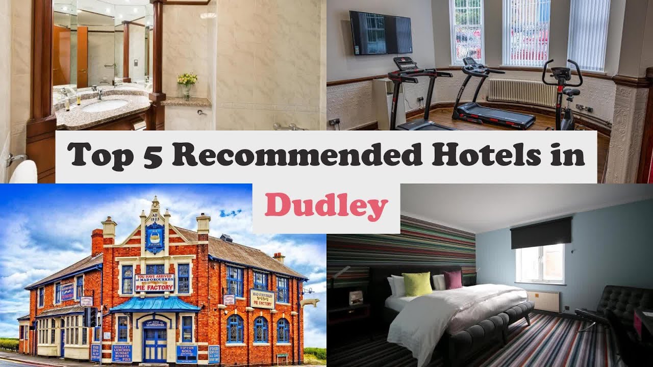 Top 5 Hotels In Dudley Best Hotels In Dudley YouTube