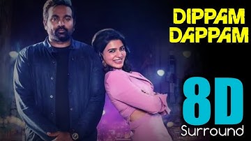 Dippam Dappam 8D - Kaathuvaakula Rendu Kadhal | Vijay Sethupathi | Nayanthara | Samantha | 8D AUDIO