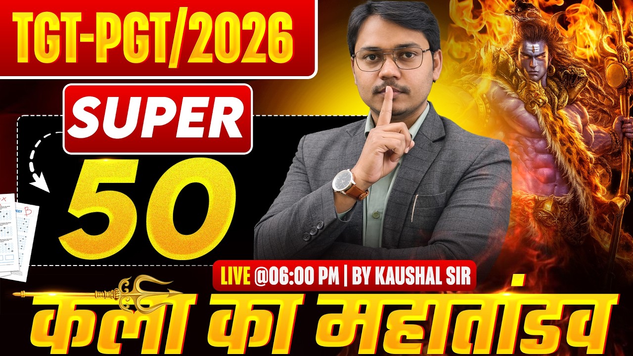 #tgtart TGT PGT NET Art Classes 2026 | SUPER-50  | By Kaushal Sir