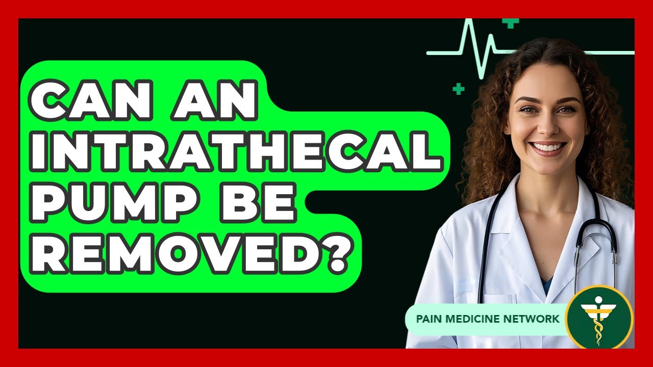 Can An Intrathecal Pump Be Removed? - Pain Medicine Network