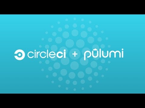 CircleCI and Pulumi: