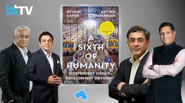 India’s Development Odyssey | Arvind Subramanian & Devesh Kapur On Their Book ‘A Sixth Of Humanity’