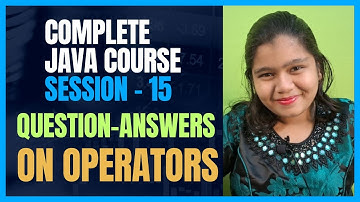 Java Full Course 15 | Java Operators Interview Questions | IntelliSkills