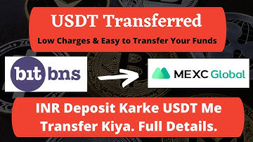 Transferred USDT from Bitbns to MEXC Global | Deposit INR in Bitbns & Transfer