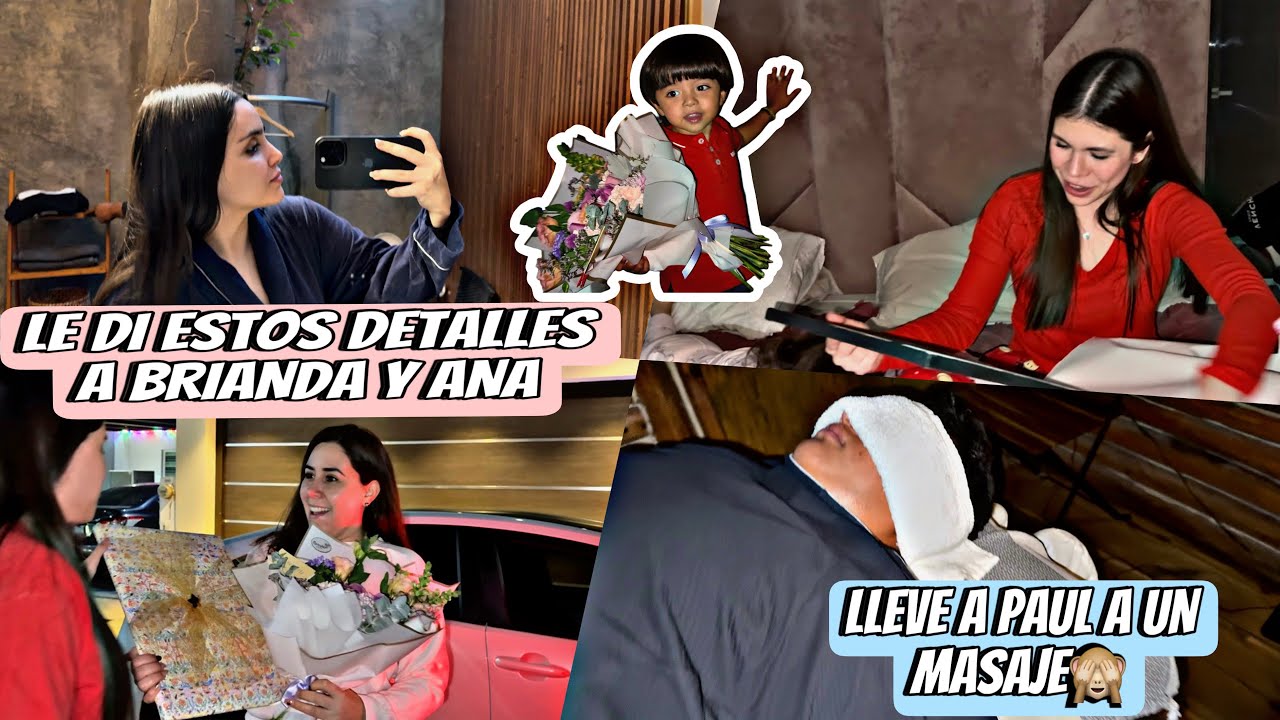 LE DI ESTOS DETALLES A BRIANDA , ANA Y ME LLEVÉ A PAUL A UN MASAJE/ MAYVE CASTRO❗️