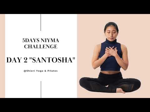 Niyama Challenge Day 2 "Santosha  - Contentments"