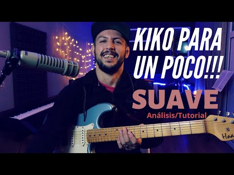 Anlisis Tutorial SUAVE Luis Miguel KIKO CIBRIN Guitarra
