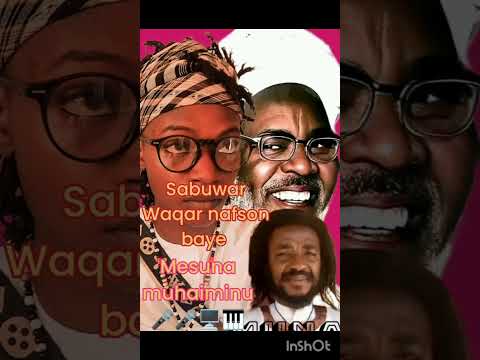 Sabuwar Waqar Nafson Baye Me Suna Muhaiminu Ayisauraro Lafiya