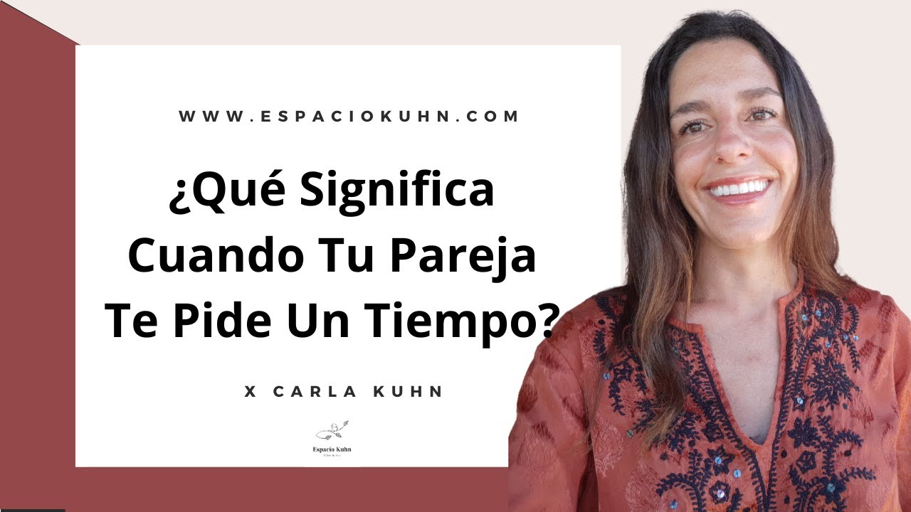 ¿Qué Significa Cuando Tu Pareja Te Pide Un Tiempo?