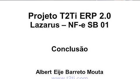 T2Ti ERP 2.0 - Lazarus - NF-e Parte 01 - 15 Conclusao