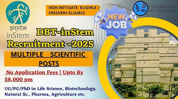 DBT-inStem Recruitment 2025 🔥 | Multiple Scientific Posts | Life Sc., Biotech, Pharma | No Fees