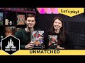 Играем в UNMATCHED! Одна из самых ожидаемых игр года. Правила и летсплей.